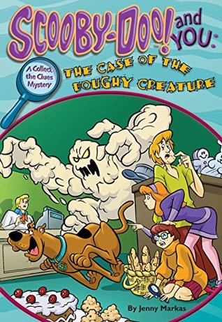 Scooby-Doo! and you : the case of the doughy creature.