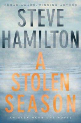 A stolen season :--an Alex McKnight novel