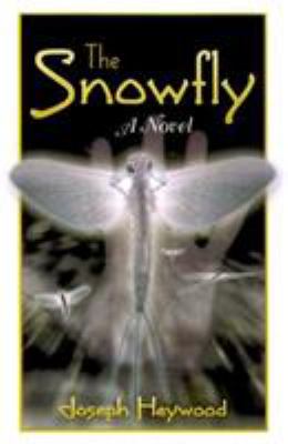 The snowfly : a novel