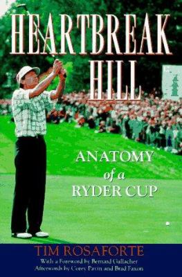 Heartbreak hill : anatomy of a Ryder Cup