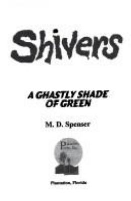 A Ghastly Shade of Green : Shivers/