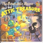 The Berenstain Bears and the Attic Treasure.
