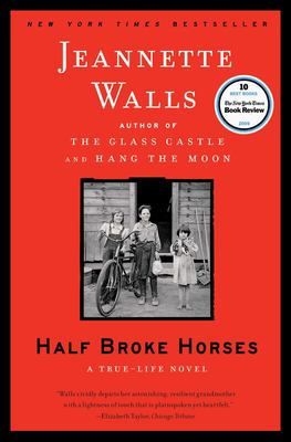 Half broke horses : a true-life novel