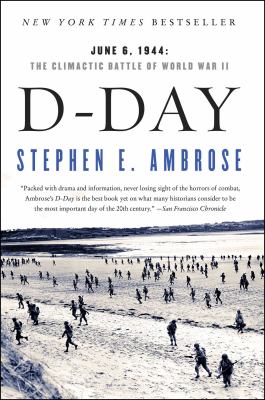 D-Day, June 6, 1944 : the climactic battle of World War II