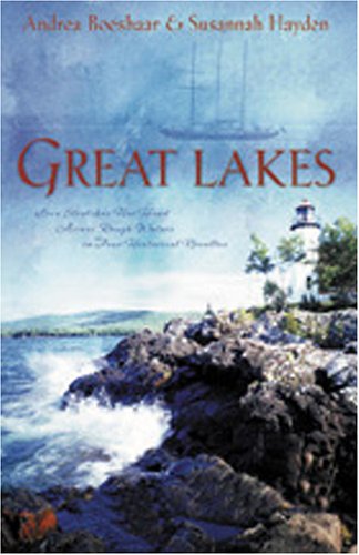 Great Lake : love stretches her hand across rough waters in three historical novellas