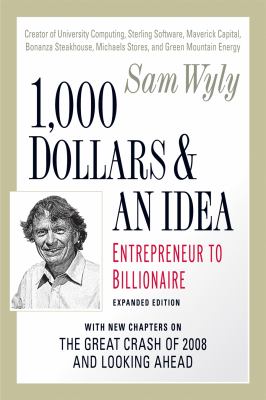 1,000 dollars and an idea : entrepreneur to billionaire
