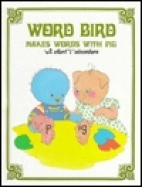 Word Bird makes words with Pig