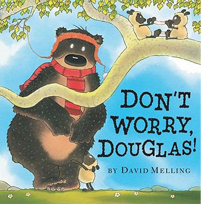 Don't worry, Douglas!