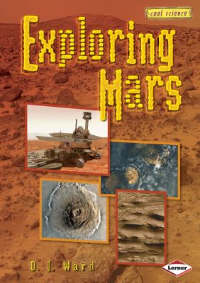 Exploring Mars / (Cool Science).