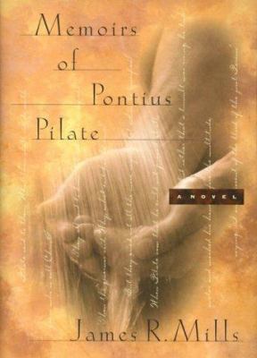 Memoirs of Pontius Pilate : a novel