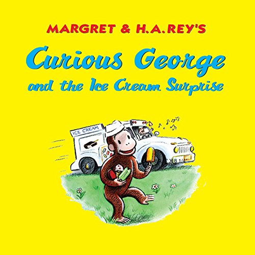 Margret & H.A. Rey's Curious George and the ice cream surprise