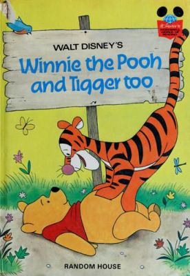 Walt Disney's Winnie the Pooh and Tigger too.