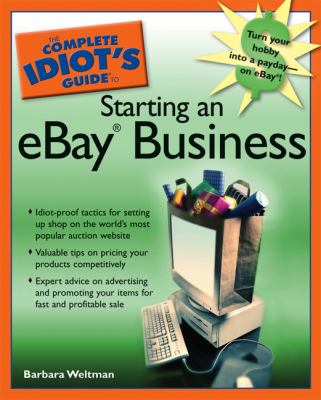 The complete idiot's guide to starting an eBay business