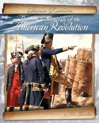 Leaders & generals of the American Revolution