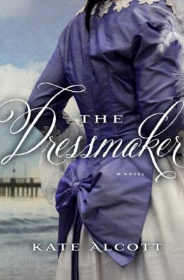 The dressmaker : a novel
