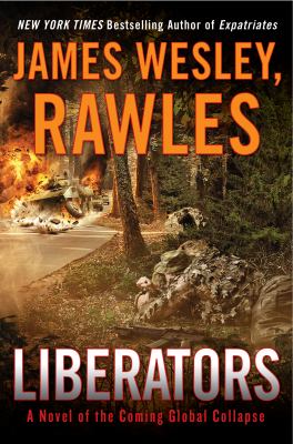 Liberators : a novel of the coming global collapse