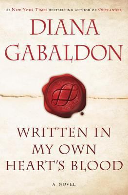 Written in My Own Heart's Blood: A Novel (Outlander) : a novel