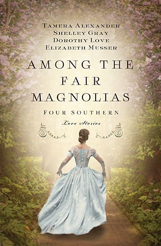 Among the fair magnolias : four southern love stories
