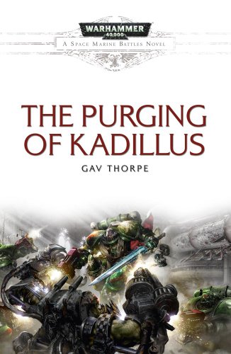 The purging of Kadillus : [a Space Marine battles novel]