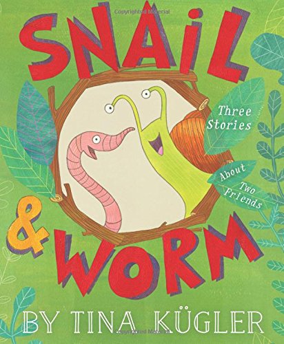 Snail and Worm : three stories about two friends