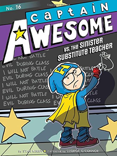 Captain Awesome vs. the Sinister Substitute Teacher.