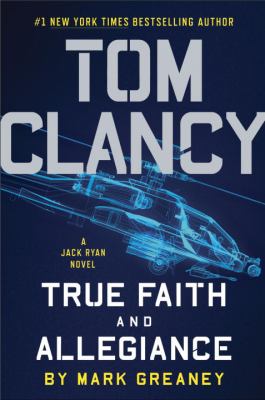 Tom Clancy : true faith and allegiance