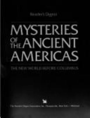 Mysteries of the ancient Americas : the New World before Columbus