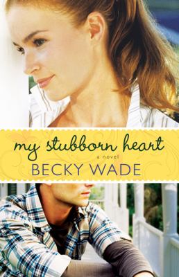 My stubborn heart : a novel