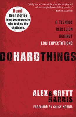 Do hard things : a teenage rebellion against low expectations