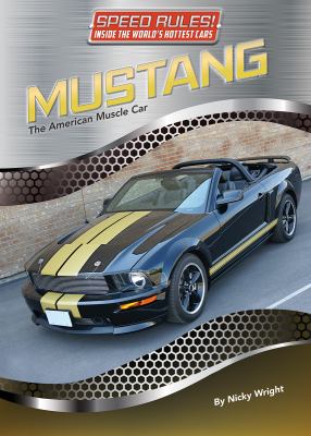 Mustang : The American Muscle Car