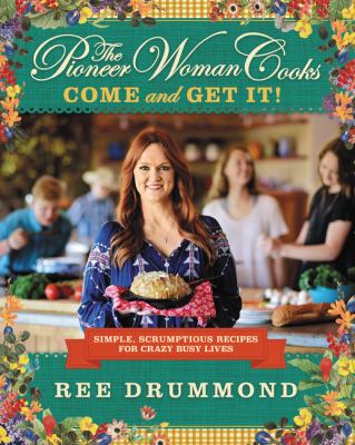 Pioneer Woman Cooks : Come and get it!