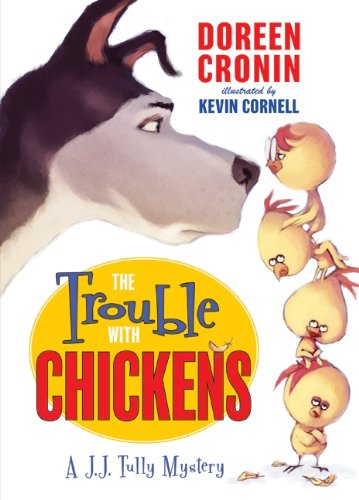 The trouble with chickens : a J.J. Tully mystery