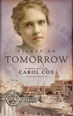 Ticket to tomorrow : a romance mystery