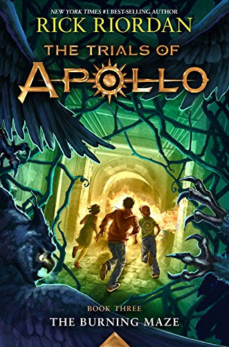 The trials of Apollo : The burning maze. 3 /