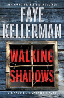Walking shadows : a Decker/Lazarus novel