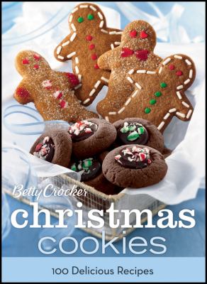 Betty Crocker Christmas cookies : 100 delicious recipes.