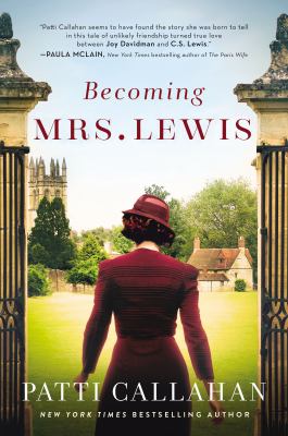 Becoming Mrs. Lewis : a novel : the improbable love story of Joy Davidman and C.S. Lewis