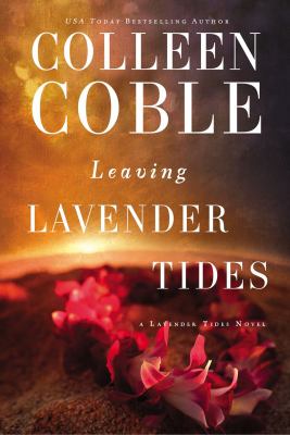 Leaving Lavender Tides : A Lavender Tides Novella.