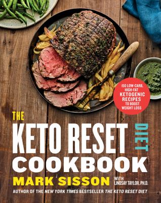The keto reset diet cookbook : 150 low-carb, high-fat ketogenic recipes to boost weight loss