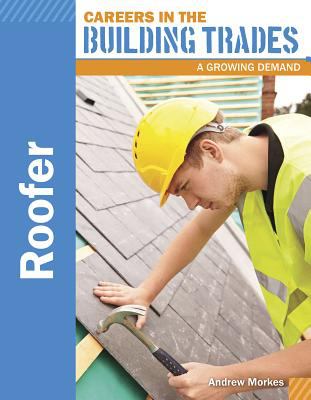 Roofer : Careers in the building trades