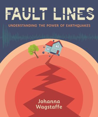 Fault lines : understanding the power of earthquakes