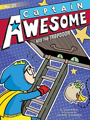 Captain Awesome and the Trapdoor.