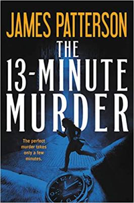 The 13-minute murder : thrillers