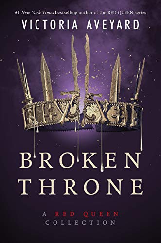 Broken throne : a Red Queen collection
