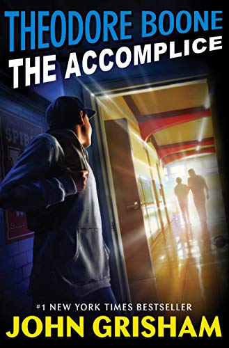 Theodore Boone : the accomplice