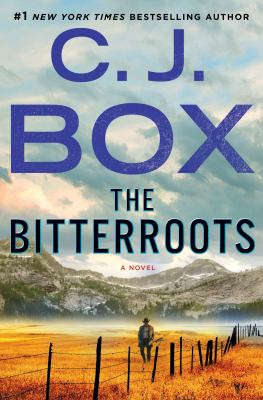 The Bitterroots (AUGUST 2019) : a novel