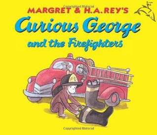 Curious George and the Firefighters.