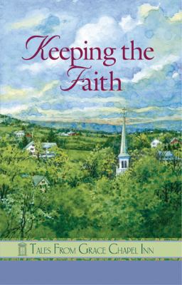 Keeping the faith : Tales from Grace Chapel Inn