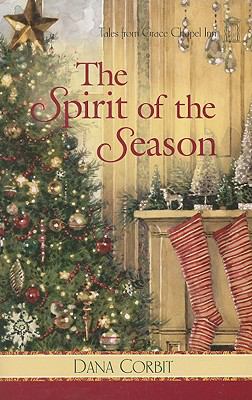 The spirit of the season : Tales from Grace Chapel Inn