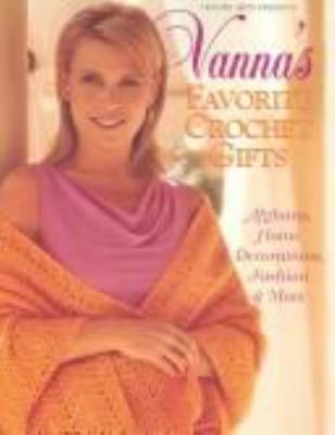 Vanna's favorite Crochet gifts : Afghans, Home decorations, Fashion & More